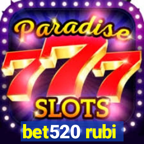 bet520 rubi